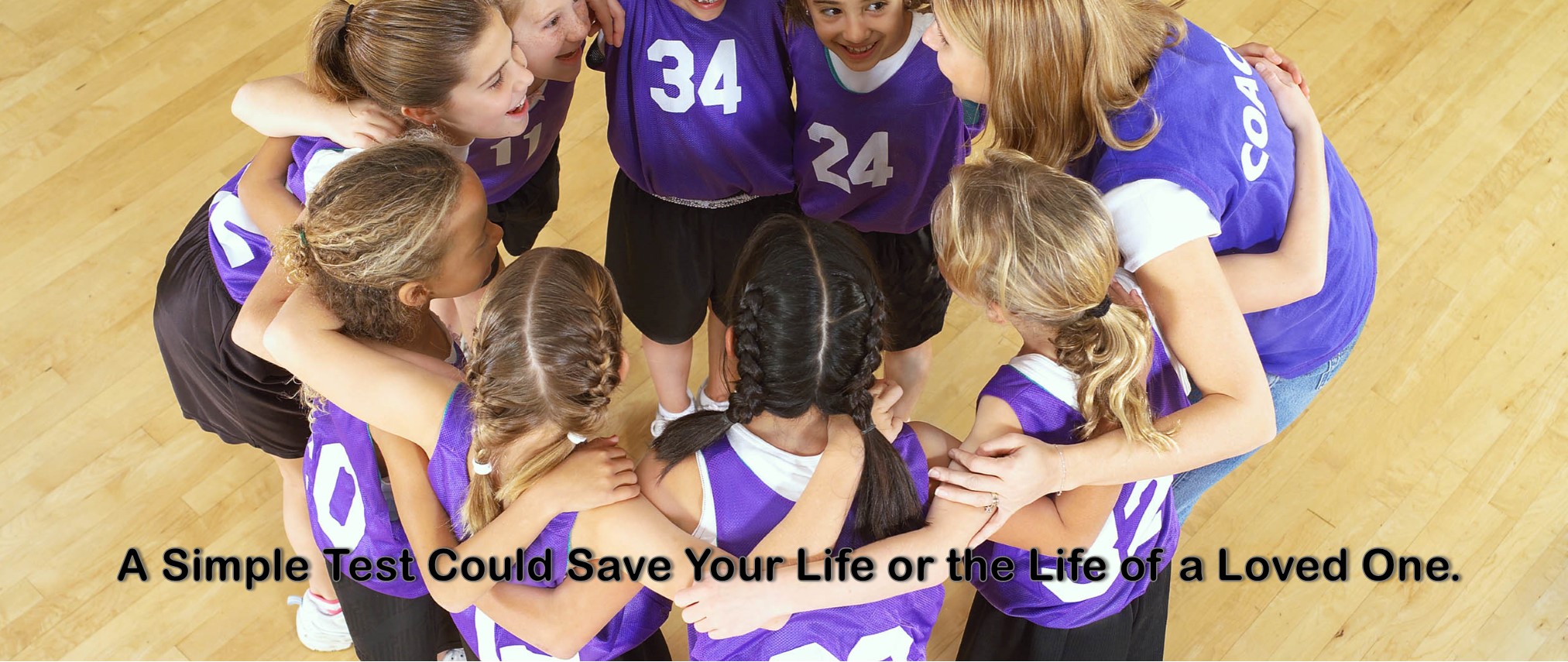 A simple test could save a life.